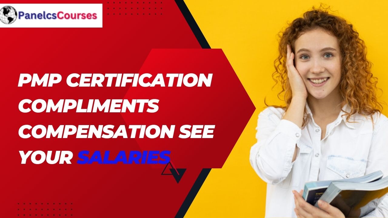 PMP Certification Compliments Compensation See Your Salaries